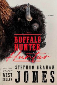 The Buffalo Hunter Hunter by Stephen Graham Jones