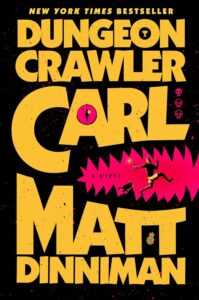Dungeon Crawler Carl: Dungeon Crawler Carl Book 1 by Matt Dinniman