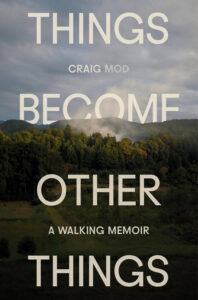Things Become Other THings by Graig Mod