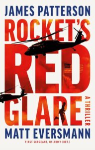 Rocket's Red Glare by James Petterson & Matt Eversmann